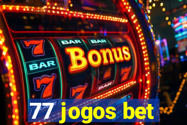 77 jogos bet